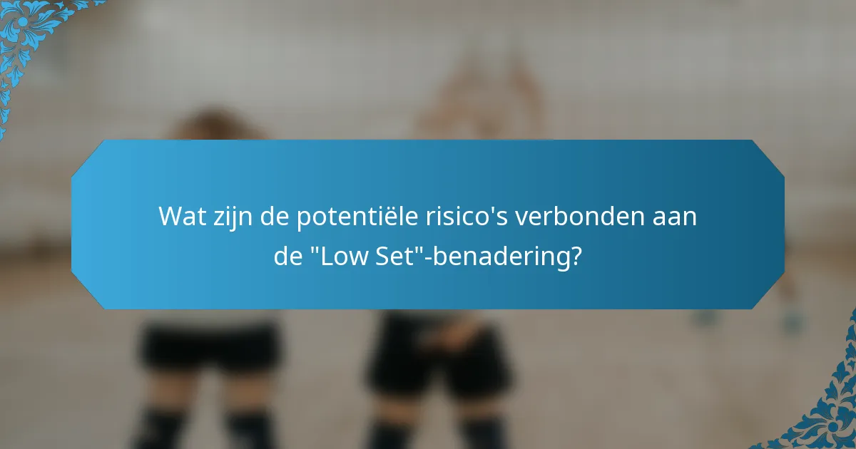 Wat zijn de potentiële risico's verbonden aan de 
