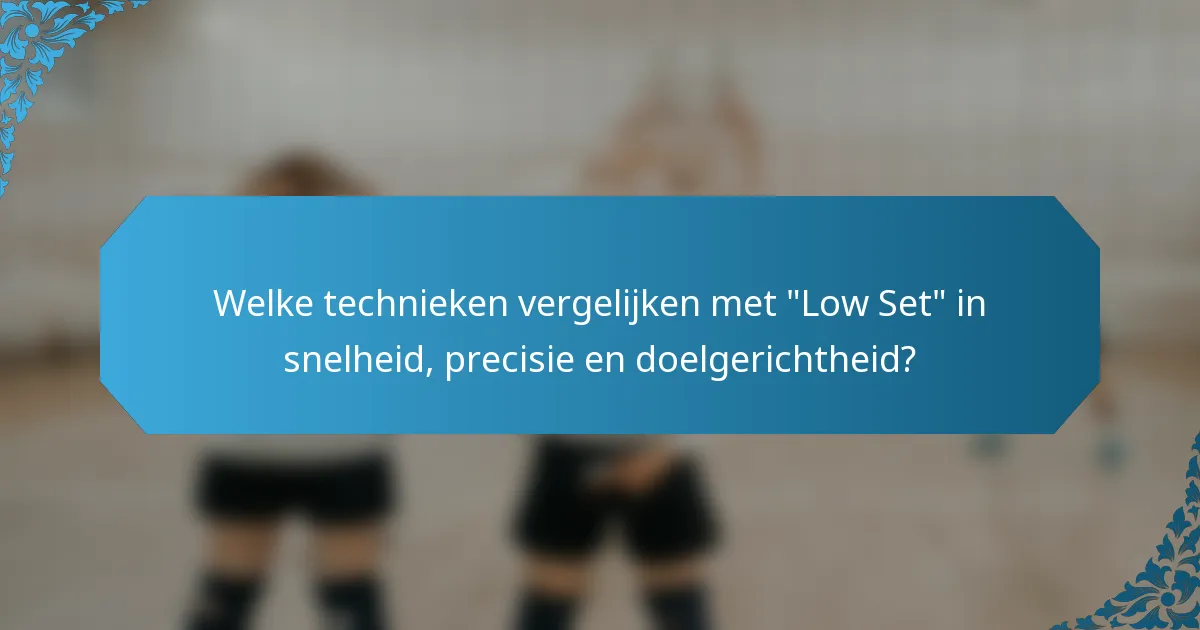 Welke technieken vergelijken met 